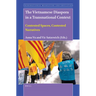 The Vietnamese Diaspora in a Transnational Context: Contested Spaces, Contested Narratives
