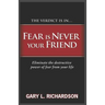 Fear Is Never Your Friend