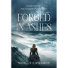 Forged in Ashes