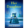 Her Daughter: A completely gripping and utterly emotional page-turner