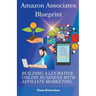 Amazon Associates Blueprint: Building a Lucrative Online Business with Affiliate Marketing