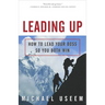Leading Up: How to Lead Your Boss So You Both Win