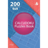 Calcudoku - 200 Hard to Master Puzzles 9x9 (Volume 6)