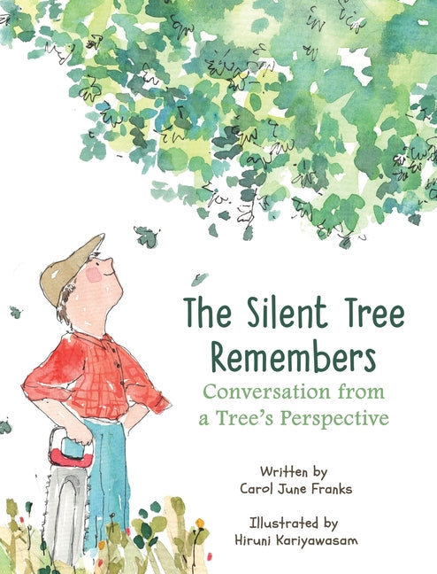 The Silent Tree Remembers: Conversation from a Tree's Perspective - Hardcover by Books by splitShops