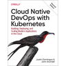 Cloud Native Devops with Kubernetes: Building, Deploying, and Scaling Modern Applications in the Cloud
