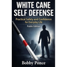 White Cane Self Defense