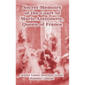 Secret Memoirs of the Court of Marie Antoinette: Queen of France