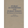 Public Authorities and Public Policy: The Business of Government