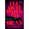 I'll Quit When I'm Dead