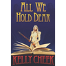 All We Hold Dear