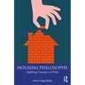 Housing Philosophy: Applying Concepts to Policy