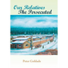 Our Relatives---The Persecuted