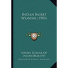 Indian Basket Weaving (1903)