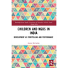 Children and NGOs in India: Development as Storytelling and Performance