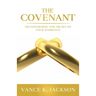 The Covenant: Transforming the Heart of Your Marriage: A 21-Day Marriage Devotional
