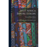 West Africa Before Europe: And Other Addresses, Delivered in England in 1901