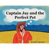 Captain Jay and the Perfect Pet
