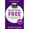Rejection Free For Authors: How to Conquer Writer's Rejection, Crush Your Inner Critic, and Fearlessly Publish Your Book: How to Conquer Writer's