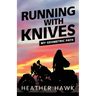 Running With Knives: My Geometric Path