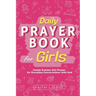 Daily Prayer Book for Girls: Simple Girls Prayers for Everyday Conversations with God