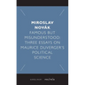 Famous But Misunderstood: Three Essays on Maurice Duverger's Political Science