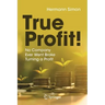True Profit!: No Company Ever Went Broke Turning a Profit