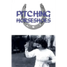 Pitching Horseshoes