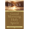 Good Morning, Holy Spirit