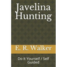 Javelina Hunting: Do It Yourself / Self Guided