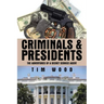 Criminals & Presidents: The Adventures of a Secret Service Agent