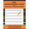 The Handwriting Book for Preschool & Kindergartners: 52 Pages With Uppercase and Lowercase Letter Tracing Practice. 100 Blank Handwriting Pages (Presc