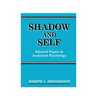 Shadow and Self: Selected Papers in Analytical Psychology