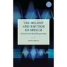 The Melody and Rhythm of Speech: General and Swedish Prosody