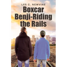 Boxcar Benji-Riding the Rails