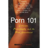 Porn 101: Eroticism Pornography and the First Amendment