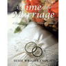 A Time for Marriage: A Married Couples Quick Go-To-Guide