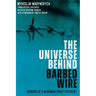 The Universe Behind Barbed Wire: Memoirs of a Ukrainian Soviet Dissident