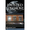 Haunted Longmont