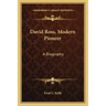 David Ross, Modern Pioneer: A Biography