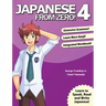 Japanese From Zero! 4: Proven Techniques to Learn Japanese for Students and Professionals