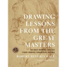Drawing Lessons from the Great Masters: 45th Anniversary Edition