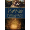 Legends and Lore of Sleepy Hollow and the Hudson Valley