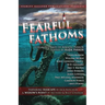 Fearful Fathoms: Collected Tales of Aquatic Terror (Vol. I - Seas & Oceans)