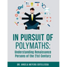 In Pursuit of Polymaths: Understanding Renaissance Persons of the 21st Century