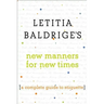 Letitia Baldrige's New Manners for New Times: A Complete Guide to Etiquette