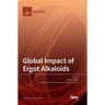 Global Impact of Ergot Alkaloids
