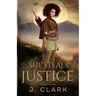 She Steals Justice
