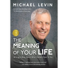 The Meaning of Your Life: Writing a Book About What Matters Most to You