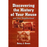 Discovering the History of Your House and Your Neighborhood