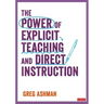 The Power of Explicit Teaching and Direct Instruction